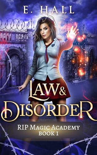 Law and Disorder: Sweet enemies to love paranormal romance (RIP Magic Academy Paranormal Romance Series Book 1) (English Edition)