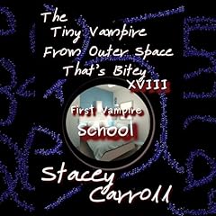 The Tiny Vampire from Outer Space That&rsquo;s Bitey Xviii Audiolibro Por Stacey Carroll arte de portada