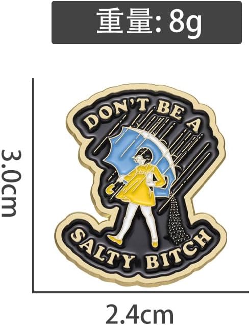 Don't Be A Salty Bitch Enamel Pins Independent Little Girl Motto Umbrella In Rain Pins Birthday Gift