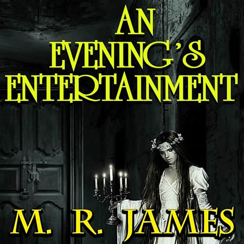 An Evening's Entertainment by M. R. James episode artwork