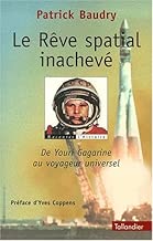 Download Le rêve spatial inachevé. De Youri Gagarine au voyageur universel PDF