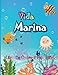 Vida marina Libro de colorear para niños: Animales del mar Criaturas del mar, Páginas para colorear de lindos animales del océano, fácil para niños niñas edades, 8,5 x 11 pulgadas.