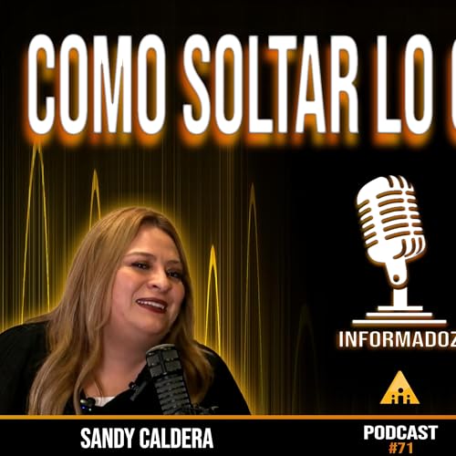 『Como soltar lo que amamos /Ep 71/ Informadoz by Tony Flores』のカバーアート