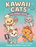 Kawaii Cats Coloring Book: Cat Coloring Pages for Kids and Adults B0F5B49CT8 Book Cover