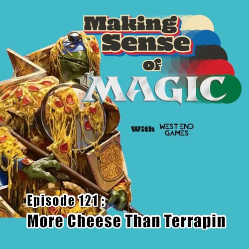 Episode 121 - More Cheese Than Terrapin