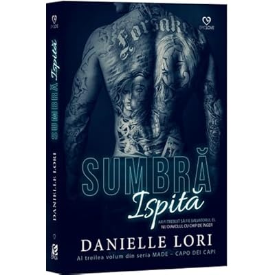 Sumbra ispita. Seria Made. Capo Dei Capi Vol.3 - Danielle Lori, EpicLove, Editie in limba romana