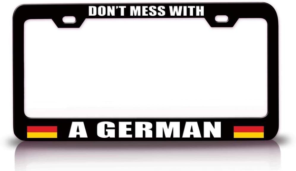 Don't Mess with A German Country Flag Metal Car SUV Truck License Plate Frame Bl k74