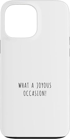 iPhone 13 Pro Max What a joyous occasion! Case