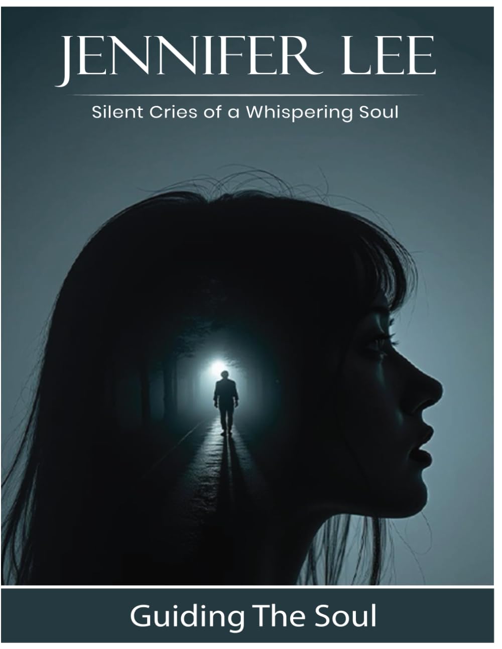 Silent Cries of a Whispering Soul: Guiding The Soul