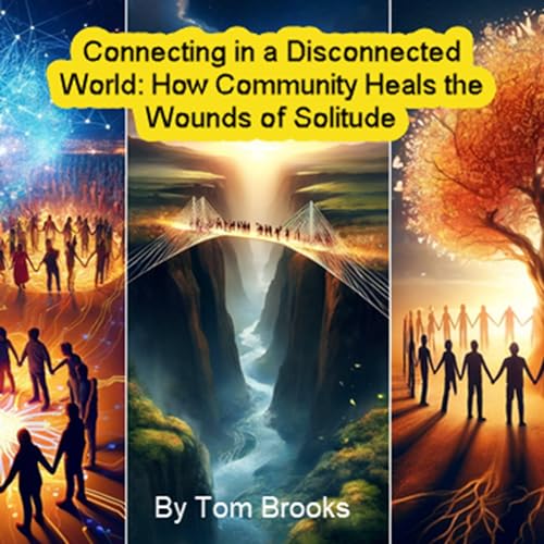Connecting in a Disconnected World by Tom Brooks episode artwork