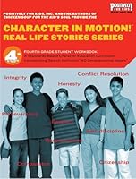 Character in Motion! Real Life Stories Series Fourth Grade Student Workbook 0977823717 Book Cover