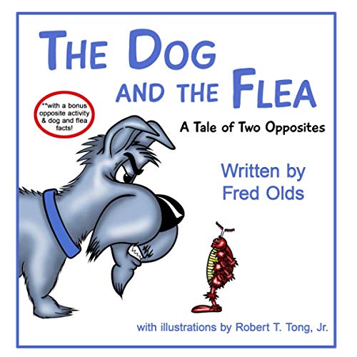 The Dog and the Flea: A Tale of Two Opposites (Perky Pet Problems)
