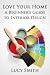 Love Your Home - A Beginner's Guide to Interior Design