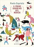  Il primo bambino del mondo (Italian Edition)