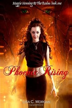 Paperback Phoenix Rising: Maggie Henning and the Realm: Part One (Volume 1) Book