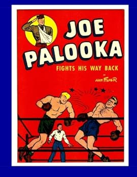 Joe Palooka Fights His Way Back: America's Favorite Boxer - In the Army!