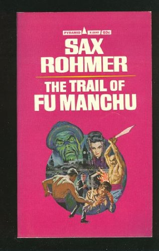 The Trail of Fu Manchu B000I93EWO Book Cover