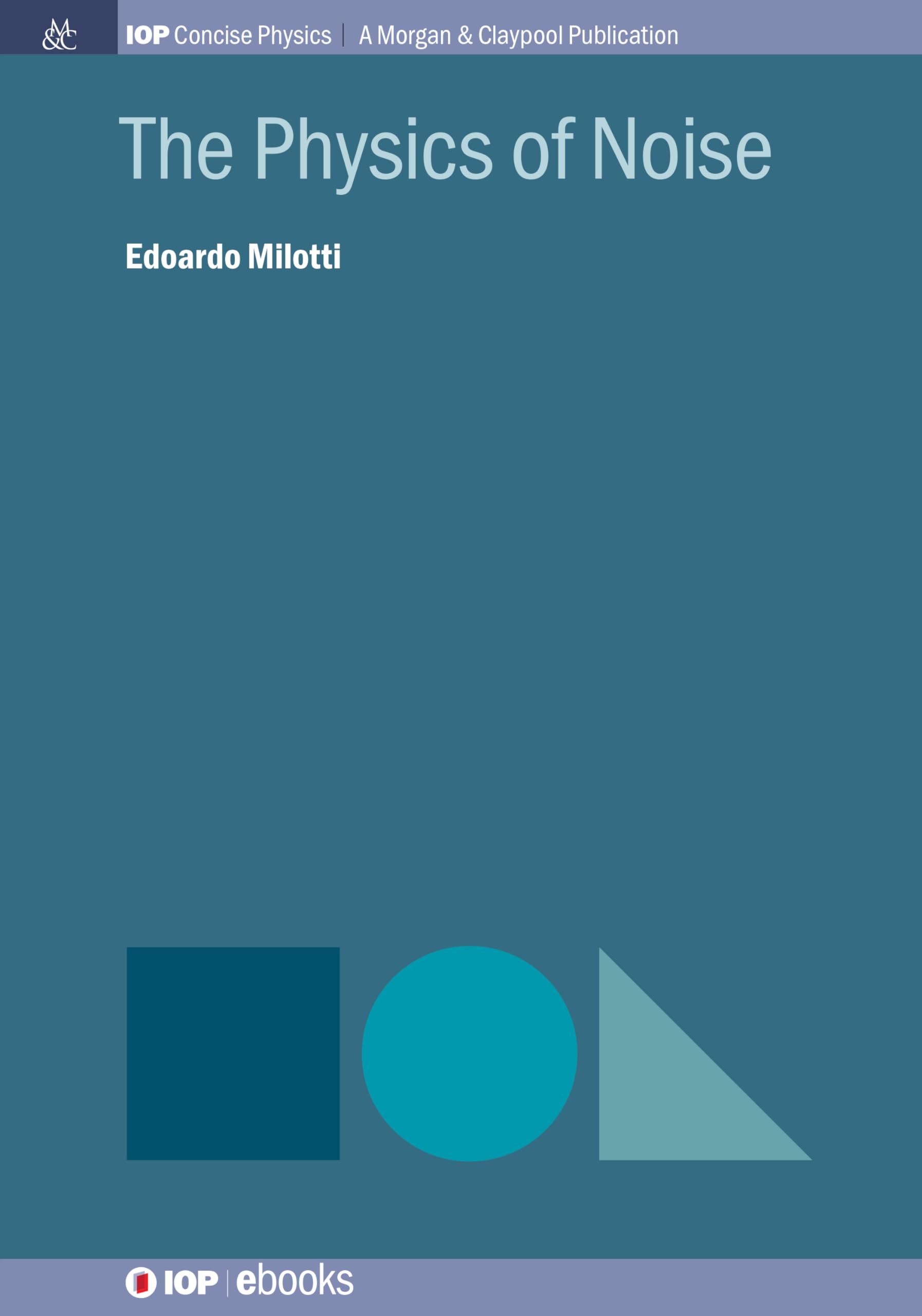 Buy The Physics of Noise (IOP Concise Physics) — BookShops.in