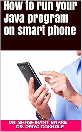 How to run your Java program on smart phone: An interactive guide for ...