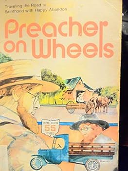 Paperback Preacher on wheels: Traveling the road to sainthood with happy abandon Book