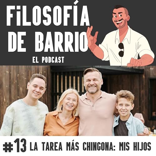 La tarea m&aacute;s chingona: mis hijos