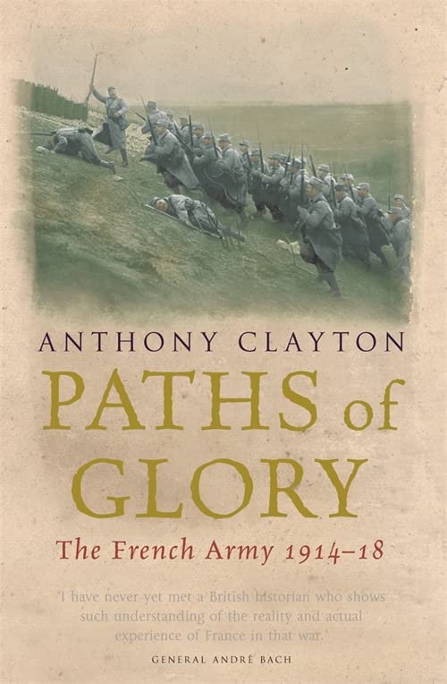 Paths of Glory: The French Army, 1914-18 (Cassell Military Paperbacks)