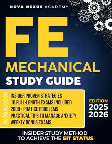 Image of FE Mechanical Study Guide: The Ultimate Guide to Ace the FE Exam and Earn EIT Status | 10 Full-Length Exams, 2000+ Practice Questions, and Insider Strategies to Master the Exam Without Second Chances