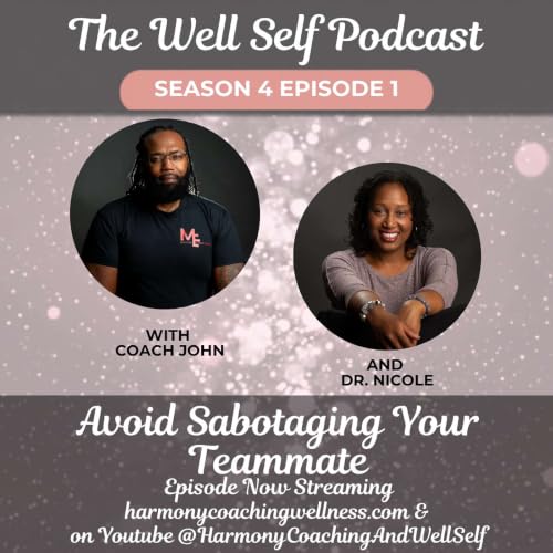 Avoid Sabotaging Your Teammate - Addressing Communication Challenges (S4 E1)