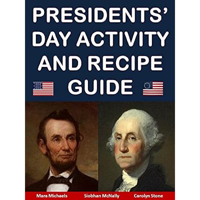 Presidents&rsquo; Day Activity and Recipe Guide
