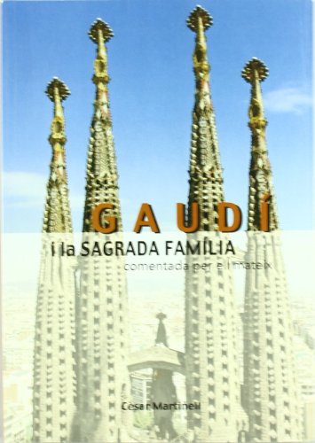 Gaudí i la Sagrada Família comentada per ell mateix (Altres) Gaudí i la Sagrada Família comentada per ell mateix (Altres)