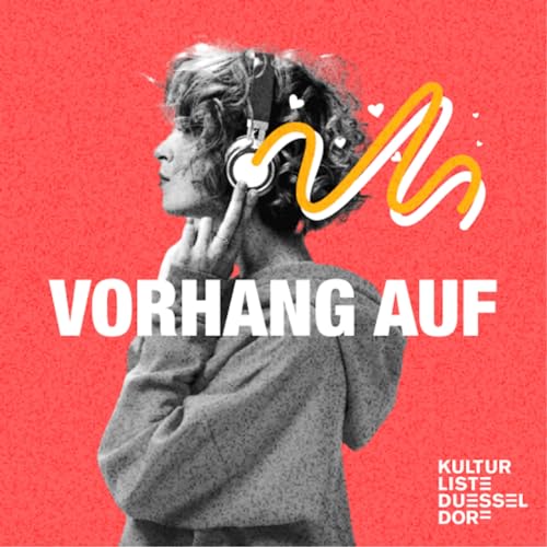 『Vorhang Auf! - Der Podcast der Kulturliste D&uuml;sseldorf』のカバーアート