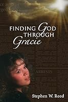 Finding God Through Gracie 1938883977 Book Cover