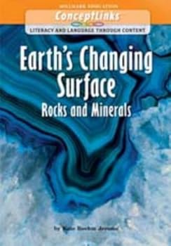 Paperback Earth's Changing Surface (Rocks and Minerals) (ConceptLinks Literacy and Lnaguage through content) Book