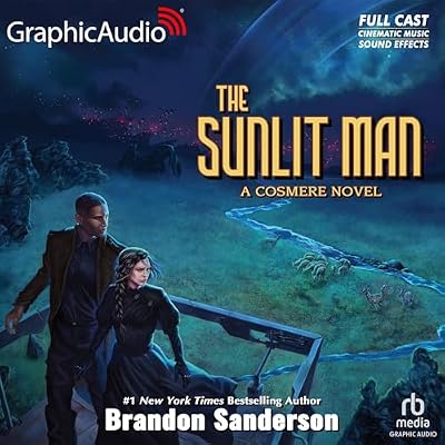 The Sunlit Man: A Cosmere Novel (Dramatized Adaptation)