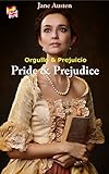 pride & prejudice: bilingual english-spanish edition (bilingual romances) (english edition)