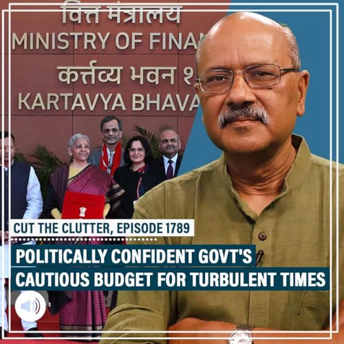 CutTheClutter: Budget 2026 is a politically confident Modi govt's cautious move for geopolitically anxious times