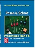  Posen und Schrot. Ein Buch der Zeitschrift \'Blinker\' von Kluwe-Yorck. Vincent (2006) Broschiert