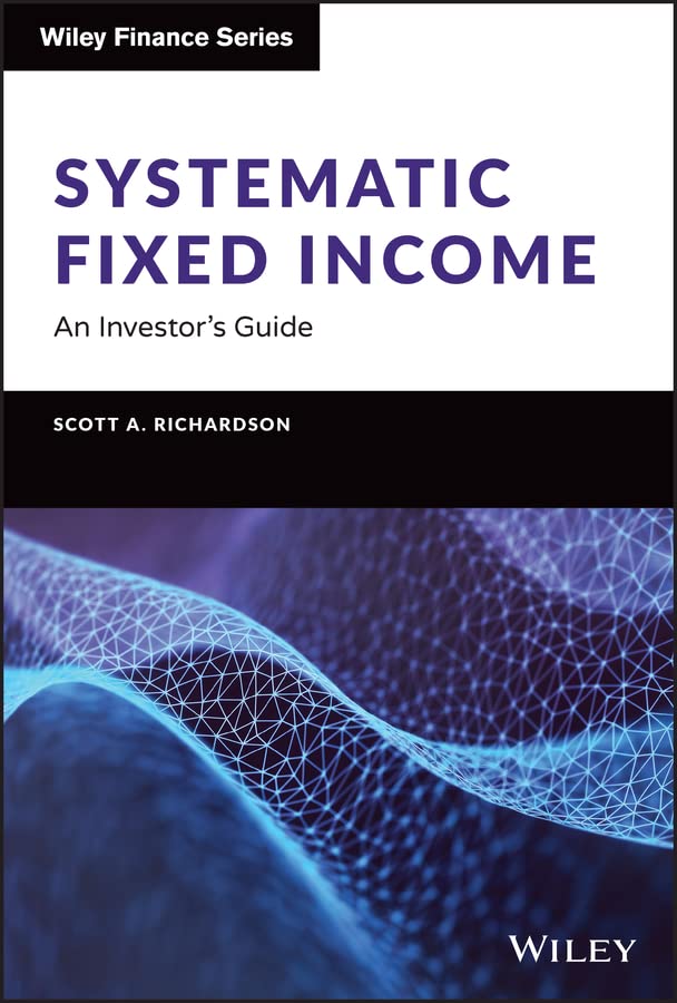 Cover of Systematic Fixed Income: An Investor's Guide (Wiley Finance)