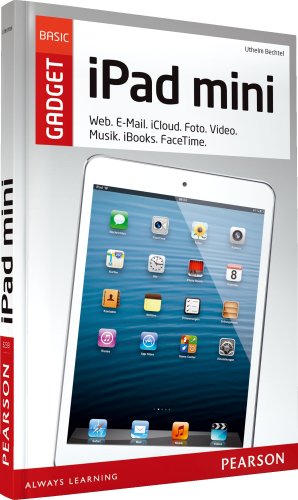 iPad mini: Web. E-Mail. iCloud. Fotos. Video. Musik. iBooks. FaceTime