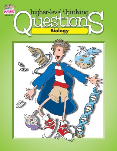 Higher Level Thinking Questions: Biology, Grades 7-12 Csm Edition
