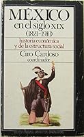 Mexico en el siglo XIX Historia Economica y de la Estructura Social 968429185X Book Cover