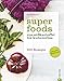 Produktbild Superfoods: Von Süßkartoffel bis Kichererbse  100 Rezepte