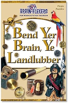 BEND YER BRAIN, YE LANDLUBBER