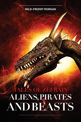 Aliens, Pirates and Beasts (Tales of Zefrain)
