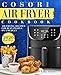 Cosori Air Fryer Cookbook: Air Frying Recipes For Busy People On A Budget