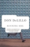 Running Dog by Don Delillo (1989-07-17) - Don Delillo