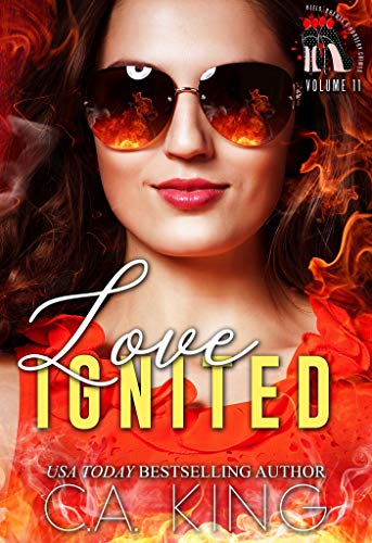 Love Ignited (By: C.A. King)