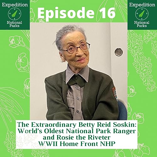 The Extraordinary Betty Reid Soskin: World&rsquo;s Oldest National Park Ranger and Rosie the Riveter WWII Home Front NHP
