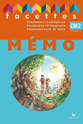 Mémo Grammaire, Conjugaison, Vocabulaire, Orthographe, Fonctionnement du texte CM2