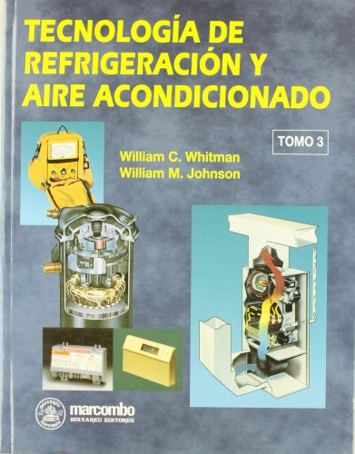 Tecnología de Refrigeración y Aire Acondicionado (Tomo III): 3 (ACCESO RÁPIDO)